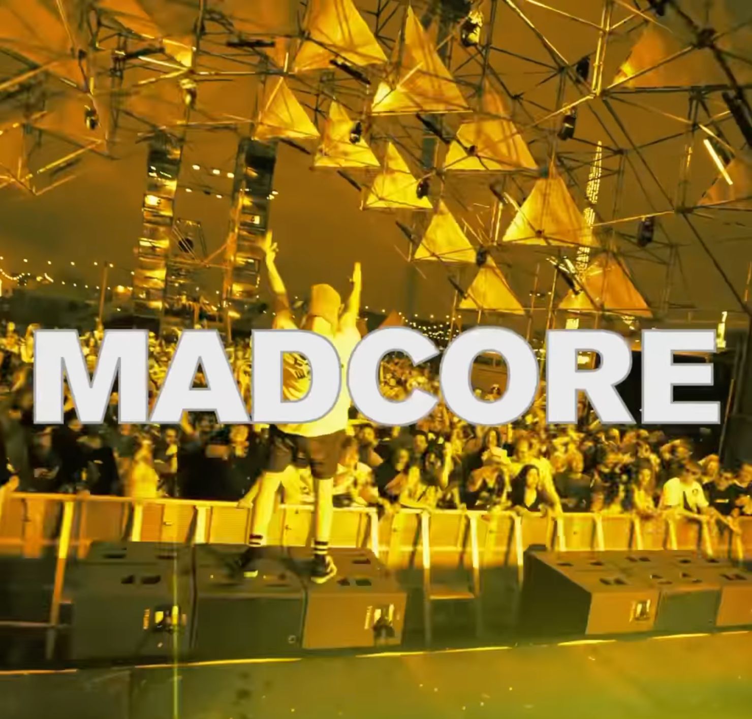 MADNESS + HARDCORE