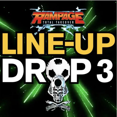 Rampage Total Takeover- Line-up drop 3
