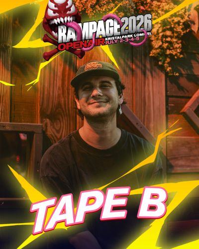 TAPE B JOINS THE RAMPAGE OPEN AIR MAYHEM
